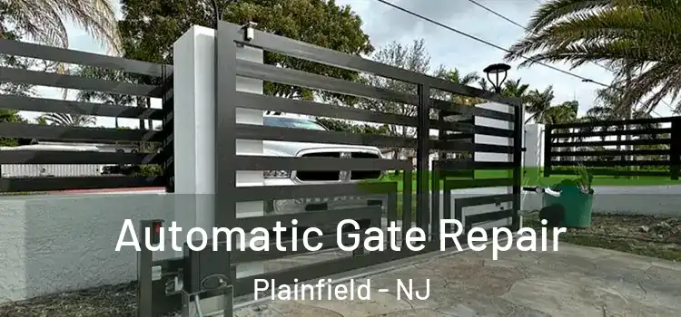 Automatic Gate Repair Plainfield - NJ