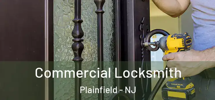 Commercial Locksmith Plainfield - NJ
