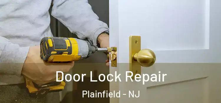 Door Lock Repair Plainfield - NJ
