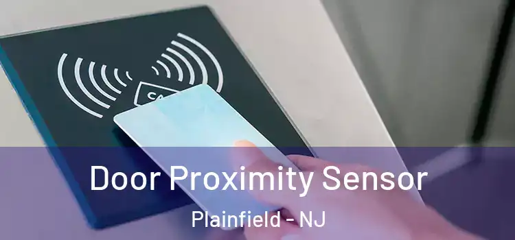 Door Proximity Sensor Plainfield - NJ