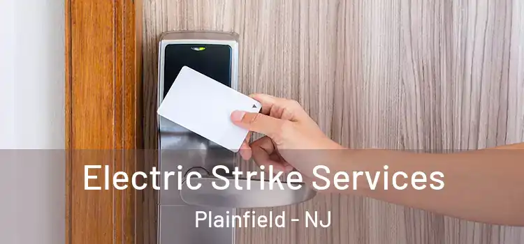 Electric Strike Services Plainfield - NJ