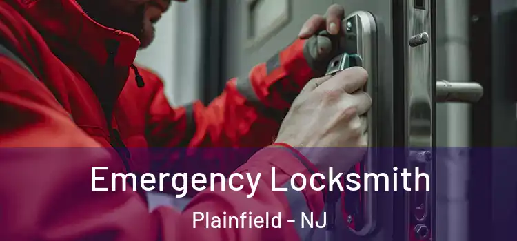  Emergency Locksmith Plainfield - NJ