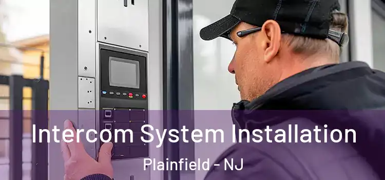  Intercom System Installation Plainfield - NJ