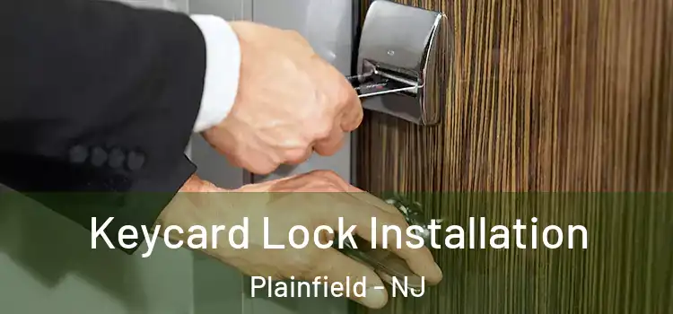 Keycard Lock Installation Plainfield - NJ