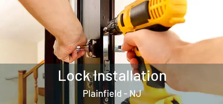 Lock Installation Plainfield - NJ