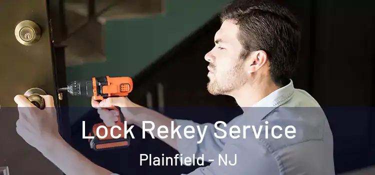 Lock Rekey Service Plainfield - NJ