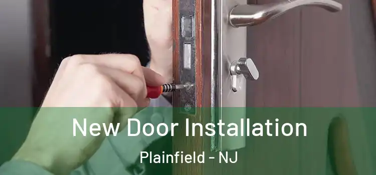 New Door Installation Plainfield - NJ