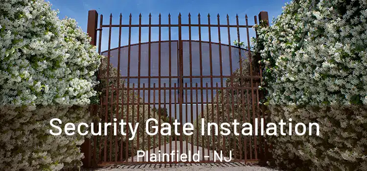 Security Gate Installation Plainfield - NJ