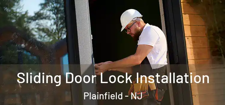 Sliding Door Lock Installation Plainfield - NJ